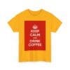 Keep Calm & drink coffee unisex heavy cotton tee  _11_2048.jpeg