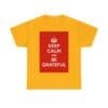 Keep Calm & be grateful unisex heavy cotton tee Gold 5XL