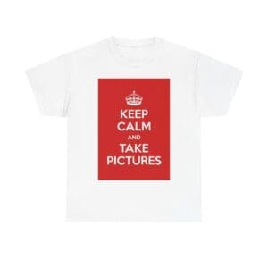 Keep Calm & take pictures unisex heavy cotton tee White 5XL