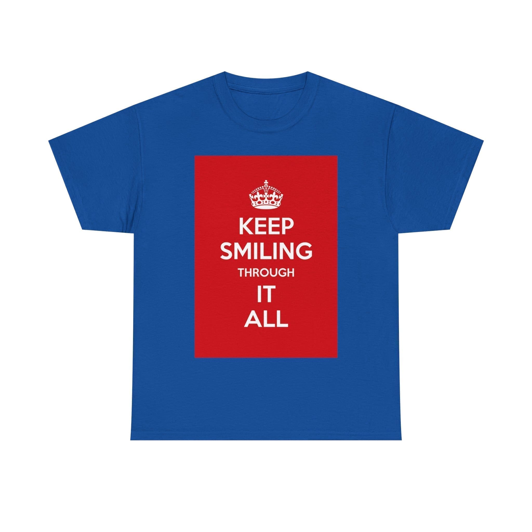 Keep smiling it all unisex heavy cotton tee Royal 5XL