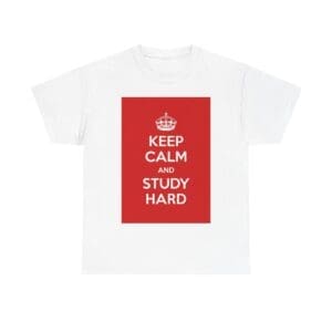 Keep Calm & study hard unisex heavy cotton tee White 5XL