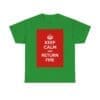 Keep Calm & return fire unisex heavy cotton tee Irish Green 3XL