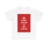 Keep Calm & be calm unisex heavy cotton tee White 5XL