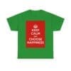 Keep Calm & choose hapiness unisex heavy cotton tee Irish Green 3XL