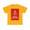 Keep Calm it's nearly christmas unisex heavy cotton tee Gold 5XL