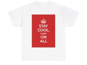Stay Cool carry on all unisex heavy cotton tee