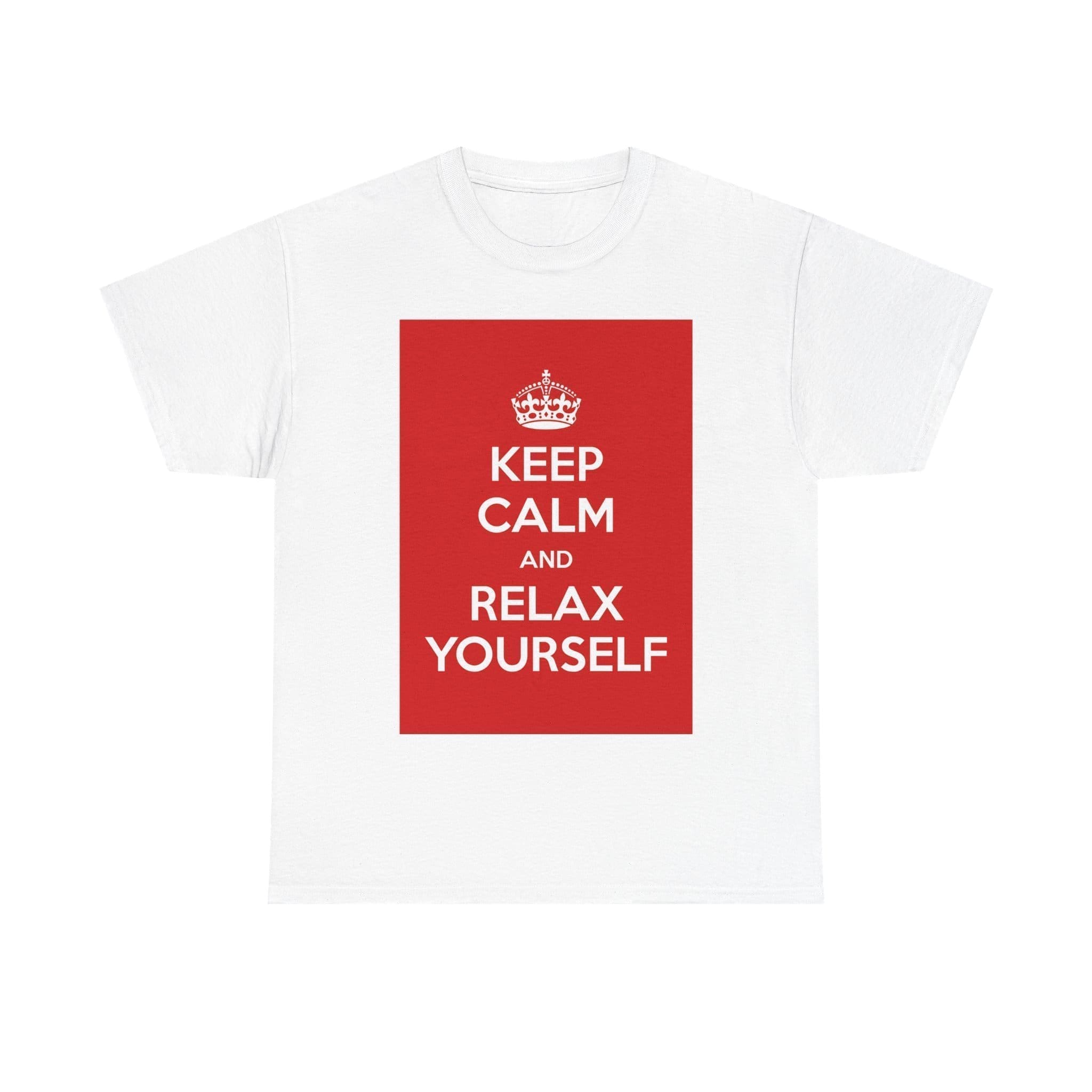 Keep Calm and relax yourself unisex heavy cotton tee White 5XL
