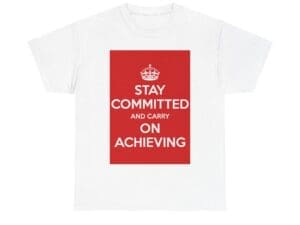Stay Committed & carry on achieving unisex heavy cotton tee