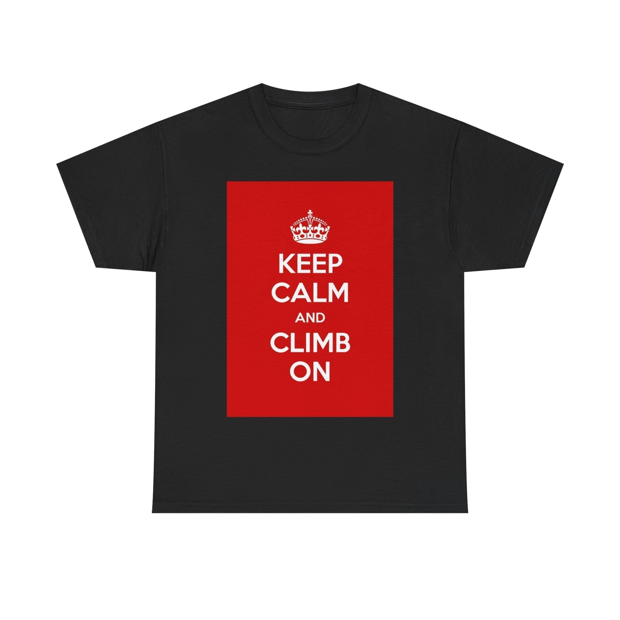 Keep Calm & climb on unisex heavy cotton tee Black 5XL