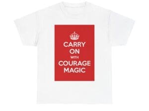 Carry on with courage magic unisex heavy cotton tee