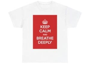 Keep Calm & breathe deeply unisex heavy cotton tee