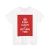 Keep Calm & return fire unisex heavy cotton tee  _3_2048.jpeg