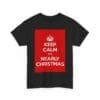 Keep Calm it's nearly christmas unisex heavy cotton tee  _7_2048.jpeg