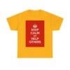 Keep Calm & help others unisex heavy cotton tee Gold 5XL