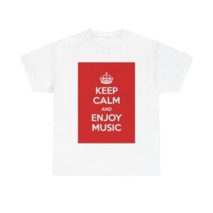Keep Calm & enjoy music unisex heavy cotton tee White 5XL