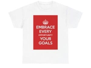 Embrace Every opportunity your goals unisex heavy cotton tee