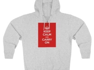 Keep Calm and Carry On Zip Hoodie