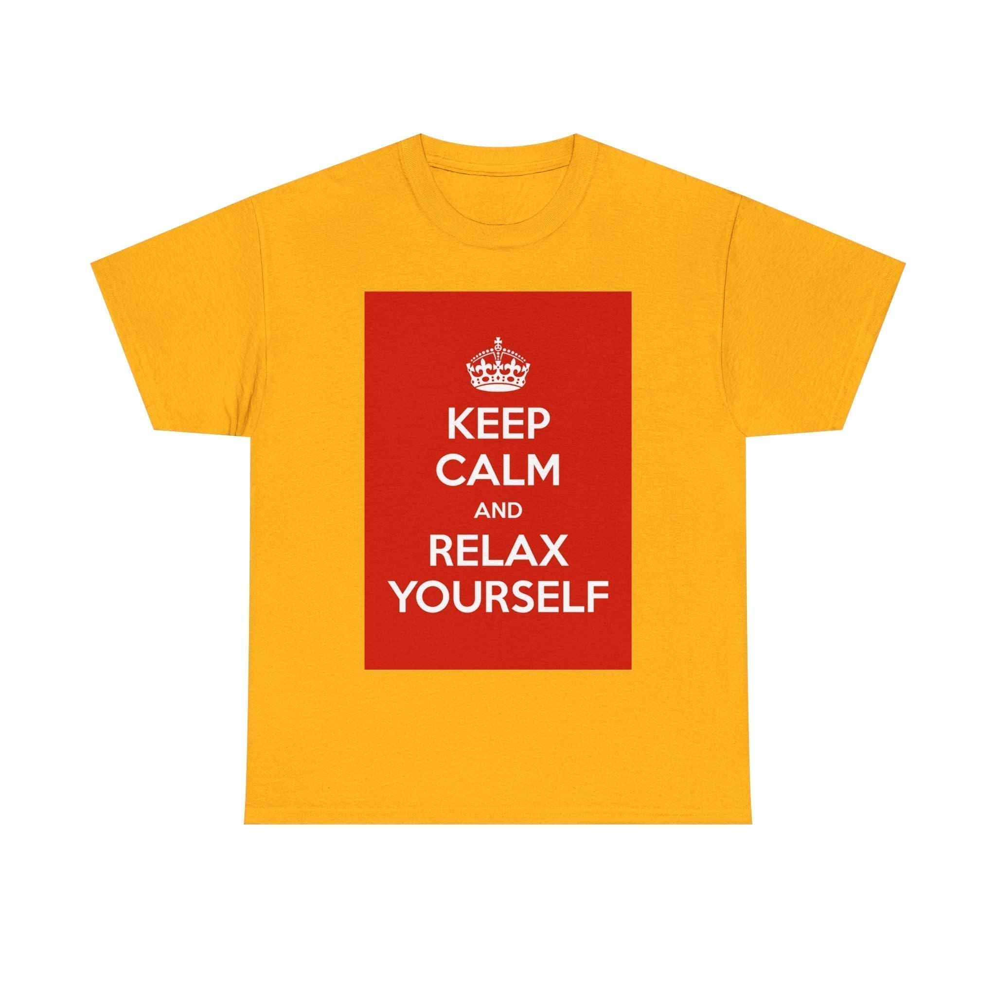 Keep Calm and relax yourself unisex heavy cotton tee Gold 5XL