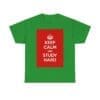 Keep Calm & study hard unisex heavy cotton tee Irish Green 3XL
