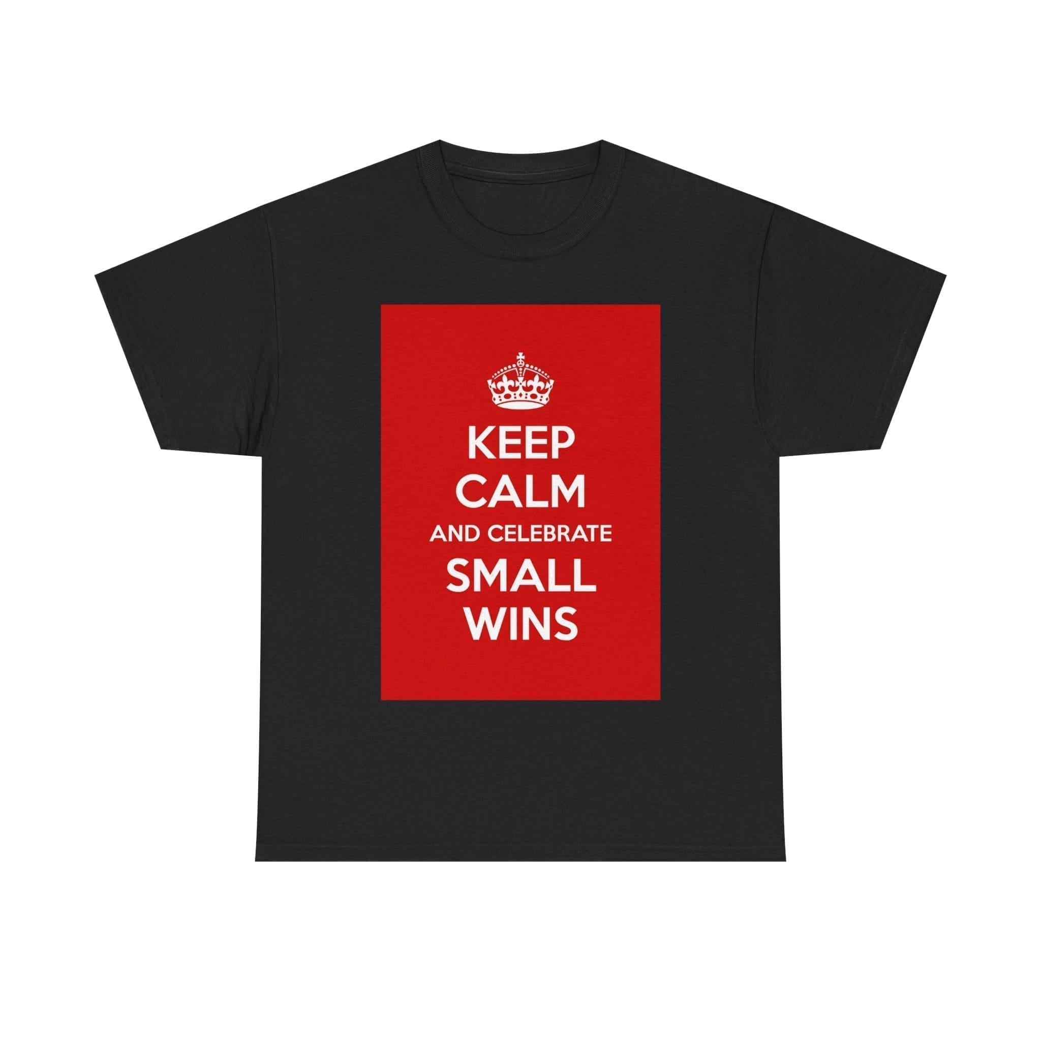 Keep Calm & celebrate small wins unisex heavy cotton tee Black 5XL
