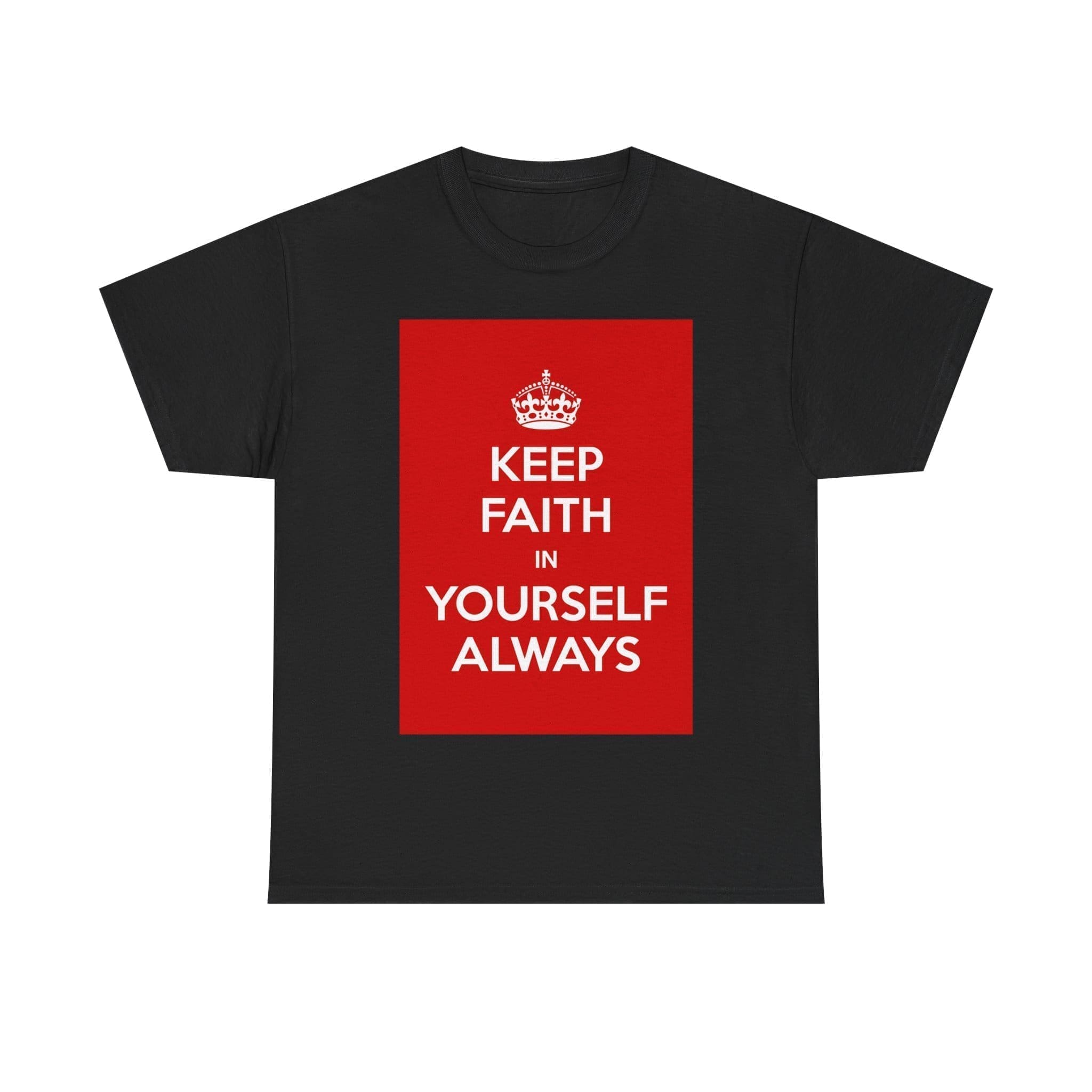Keep Faith in yourself always unisex heavy cotton tee Black 5XL