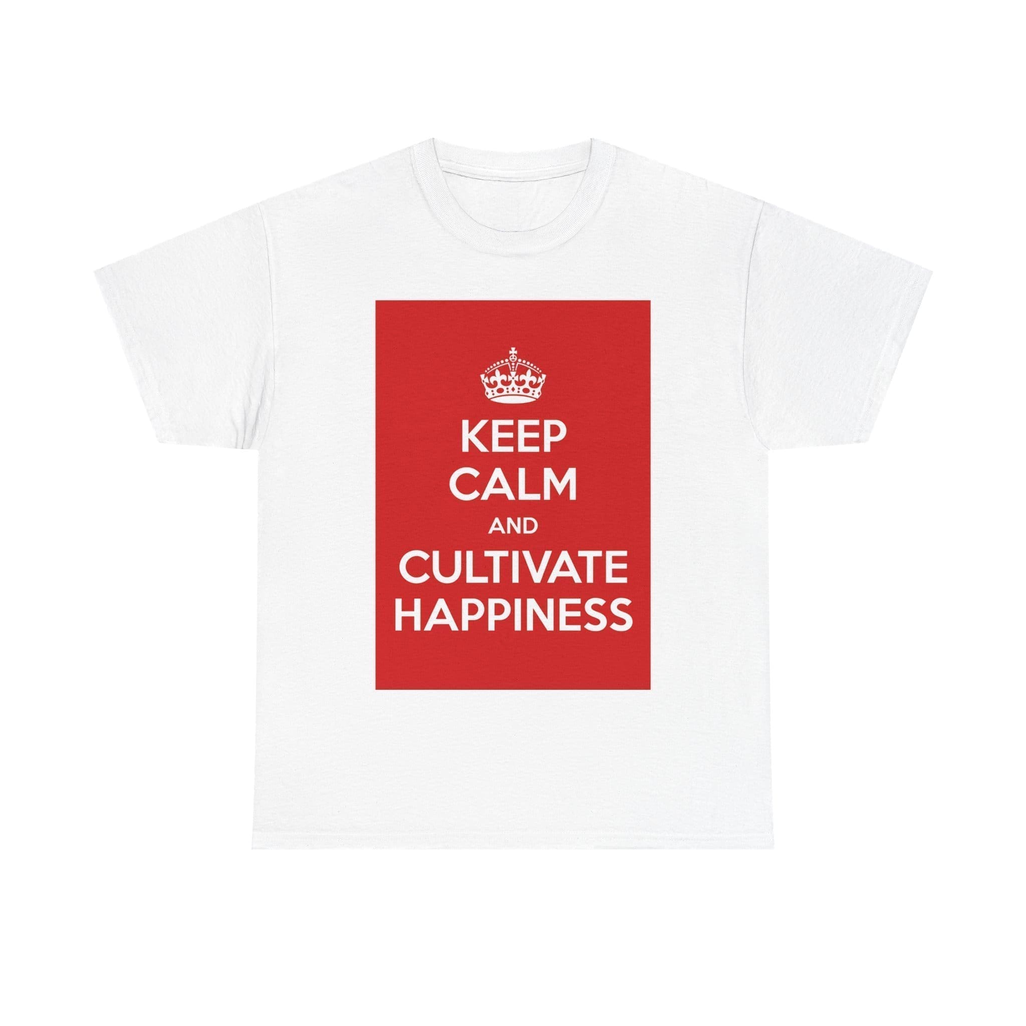 Keep Calm & cultivate happiness unisex heavy cotton tee White 5XL