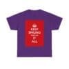 Keep smiling it all unisex heavy cotton tee Purple 2XL