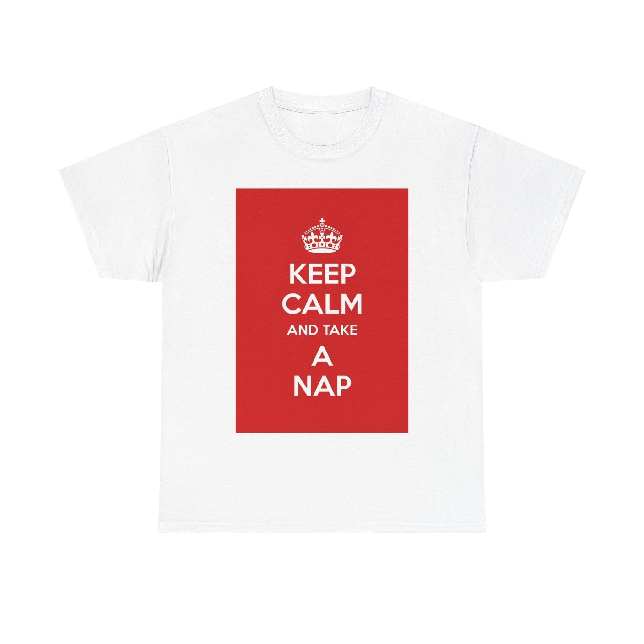 Keep Calm & take a nap unisex heavy cotton tee White 5XL
