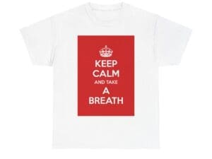 Keep Calm & take a breath unisex heavy cotton tee