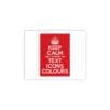 Keep Calm Customizable Silk Poster  11″ x 9″ (Horizontal)