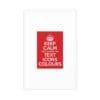 Keep Calm Customizable Silk Poster  16″ x 24″ (Vertical)