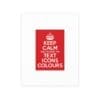 Keep Calm Customizable Silk Poster  16" x 20" (Vertical)