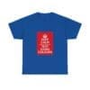 Keep Calm customizable T-Shirt cotton tee Royal 5XL Keep Calm customizable T-Shirt cotton tee Royal 5XL