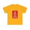 Keep Calm customizable T-Shirt cotton tee Gold 5XL Keep Calm customizable T-Shirt cotton tee Gold 5XL